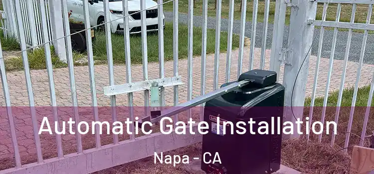  Automatic Gate Installation Napa - CA
