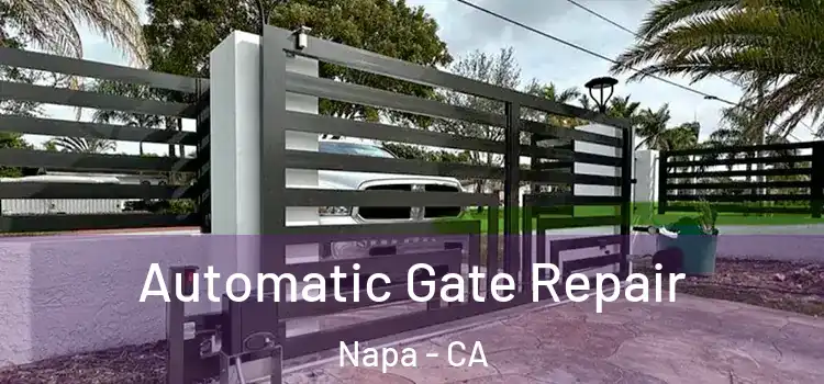 Automatic Gate Repair Napa - CA