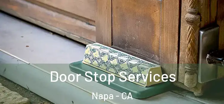 Door Stop Services Napa - CA