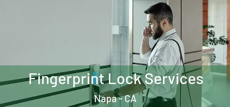 Fingerprint Lock Services Napa - CA