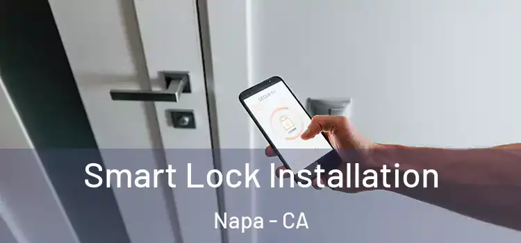 Smart Lock Installation Napa - CA